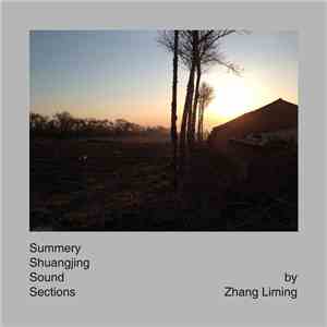 Zhang Liming - Summery Shuangjing Sound Sections download flac
