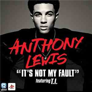 Anthony Lewis  - It's Not My Fault (feat. T.I.) download flac