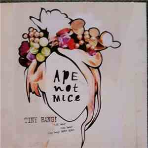 Ape Not Mice - Tiny Bang! download flac