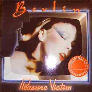 Berlin - Pleasure Victim download flac