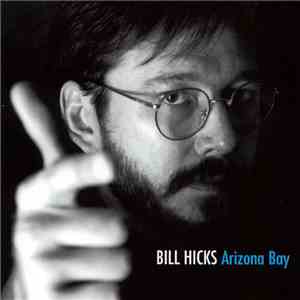 Bill Hicks - Arizona Bay download flac