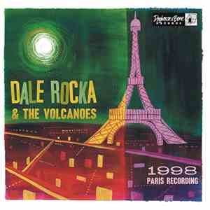 Dale Rocka & The Volcanoes - 1998 Paris Recordings download flac