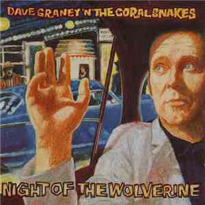 Dave Graney With The Coral Snakes - Night Of The Wolverine download flac