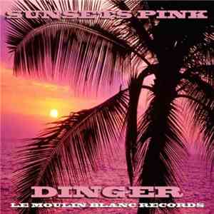 Dinger - Sunsets Pink download flac