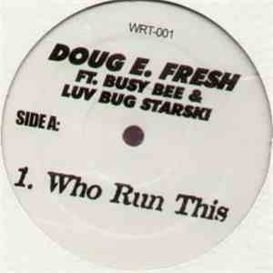 Doug E. Fresh - Who Run This download flac