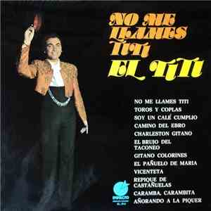 El Titi - No Me Llames Titi download flac