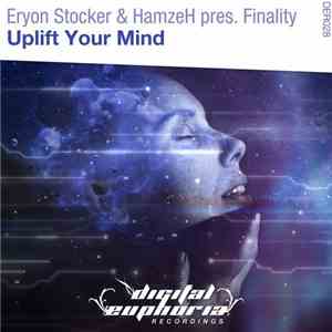 Eryon Stocker & Hamzeh pres. Finality - Uplift Your Mind download flac