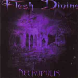 Flesh Divine - Necropolis download flac