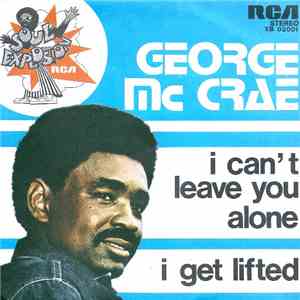 George McCrae - I Can't Leave You Alone / I Get Lifted download flac