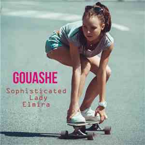 Gouashe - Sophisticated Lady Elmira download flac