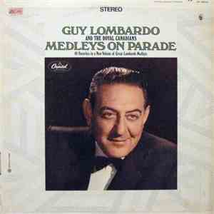 Guy Lombardo And His Royal Canadians - Medleys On Parade download flac