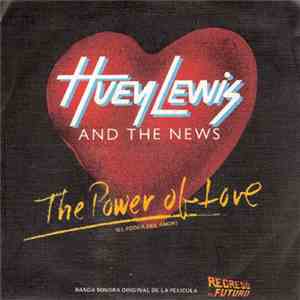 Huey Lewis And The News - The Power Of Love = El Poder Del Amor download flac