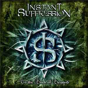 Instant Suppression - To The Back Of Beyond download flac