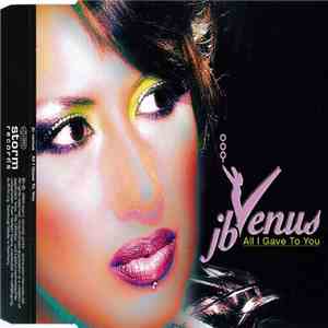 JB Venus - All I Gave To You download flac