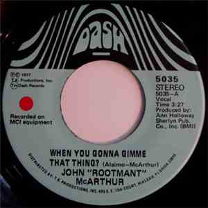 John "Rootmant" McArthur - When You Gonna Gimme That Thing? download flac
