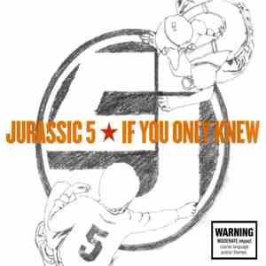Jurassic 5 - If You Only Knew FLAC album