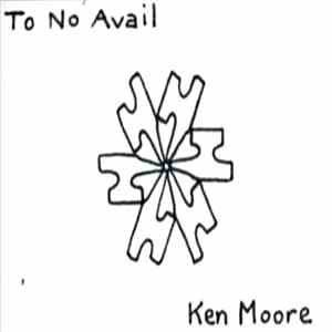 Ken Moore  - To No Avail download flac