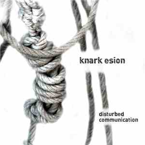 Knark Esion - Disturbed Communication download flac