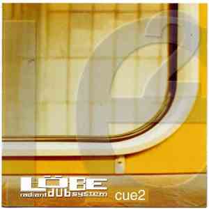 Löbe Radiant Dub System - Cue2 download flac