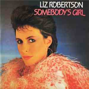 Liz Robertson - Somebody's Girl download flac
