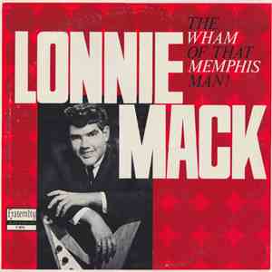 Lonnie Mack - The Wham Of That Memphis Man! download flac
