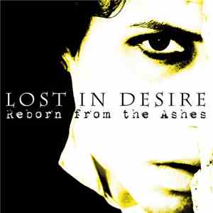 Lost In Desire - Reborn From The Ashes download flac