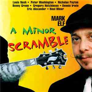 Mark Elf - A Minor Scramble download flac
