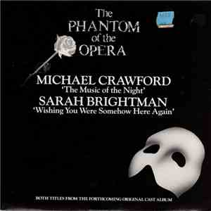Michael Crawford / Sarah Brightman - The Music Of The Night / Wishing You Were Somehow Here Again download flac