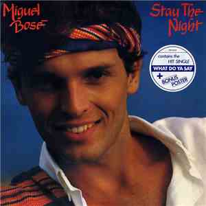 Miguel Bosé - Stay The Night download flac