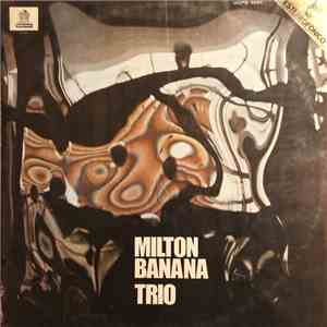 Milton Banana Trio - Amigo É Prá Essas Coisas download flac