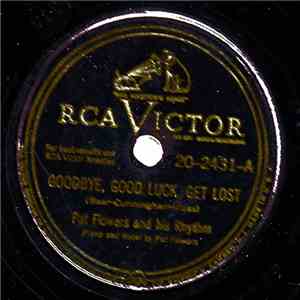 Pat Flowers And His Rhythm - Goodbye, Good Luck, Get Lost / Sha-Wa-Wa download flac