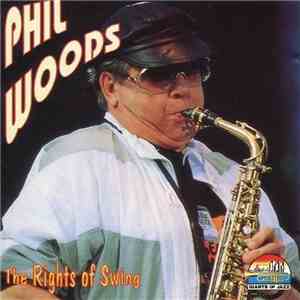 Phil Woods - The Rights Of Swing download flac