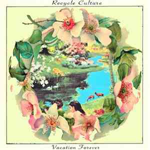 Recycle Culture - Vacation Forever download flac