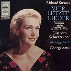 Richard Strauss, Elisabeth Schwarzkopf, George Szell, Radio-Symphonie-Orchester Berlin - Vier Letzte Lieder download flac