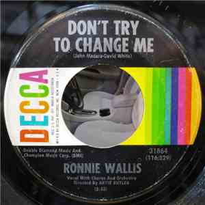 Ronnie Wallis - Don't Try To Change Me / Troublemaker download flac
