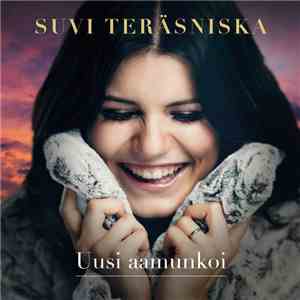 Suvi Teräsniska - Uusi Aamunkoi download flac