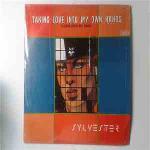 Sylvester - Taking Love Into My Own Hands download flac