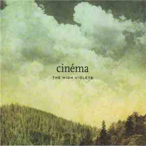 The High Violets - Cinéma download flac