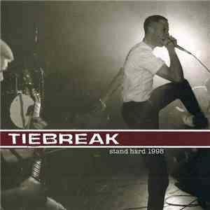 Tiebreak  - Stand Hard 1998 FLAC album