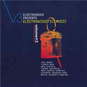 Various - Electroacoustic Music. Vol. III download flac