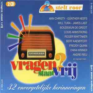 Various - Vragen Staat Vrij - 32 Onvergetelijke Herinneringen download flac