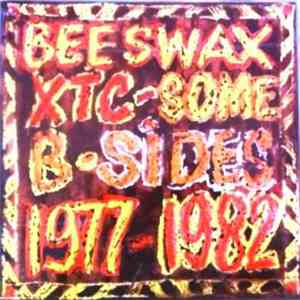 XTC - Beeswax - (Cera De Abejas) download flac