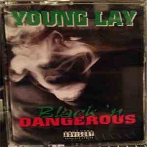 Young Lay - Black 'N Dangerous download flac
