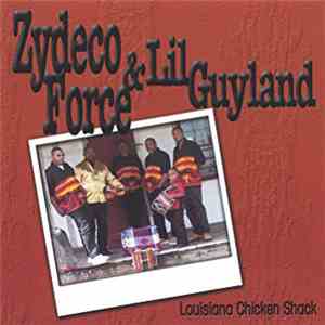Zydeco Force & Lil Guyland - Louisiana Chicken Shack download flac