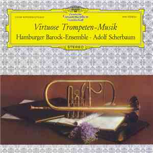 Adolf Scherbaum, Hamburger Barock-Ensemble - Virtuose Trompeten-Musik download flac