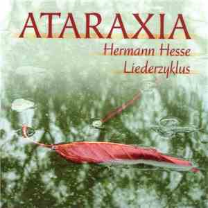 Ataraxia  - Hermann Hesse Liederzyklus download flac