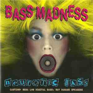 Bass Madness - Neurotic Bass download flac
