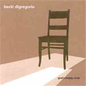 Becki diGregorio - God's Empty Chair download flac