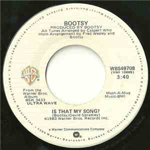 Bootsy - Is That My Song? download flac