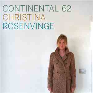 Christina Rosenvinge - Continental 62 download flac